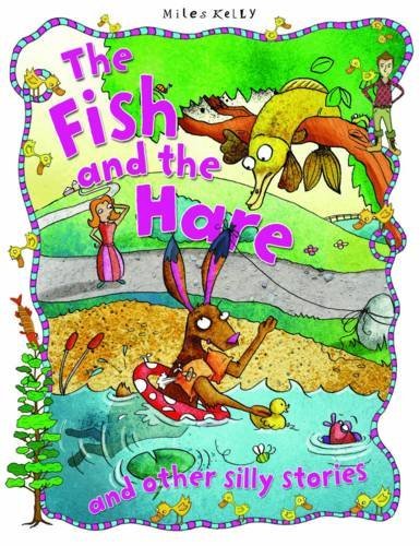 Fish & the Hare and Other Silly Stories