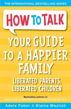 Your Guide to a Happier Family
