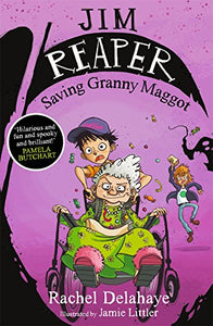 Jim Reaper: Saving Granny Maggot 
