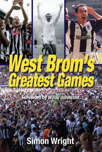 West Brom's Greatest Games