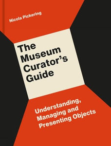 The Museum Curators Guide 