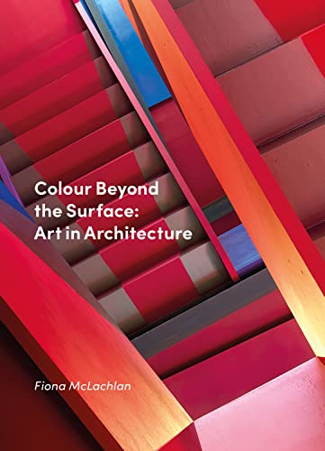 Colour Beyond the Surface: Art in Architecture