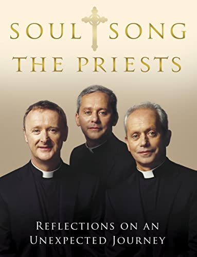 Soul Song Reflections On An Unexpected Journey by The Priests