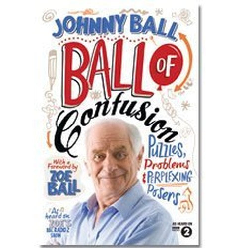 Ball of Confusion : Puzzles. Problems & Perplexing Posers
