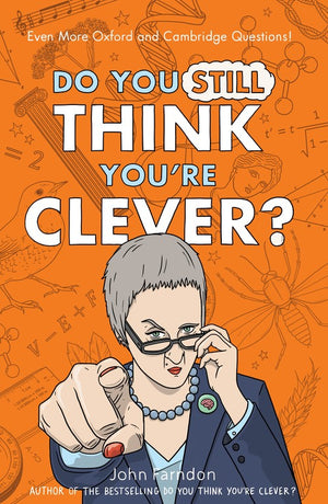 Do You Still Think You're Clever?