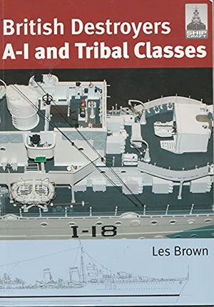 ShipCraft 11: British Destroyers: A-1 and Tribal Classes