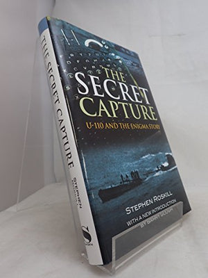 Secret Capture: Uf-110 and the Enigma Story