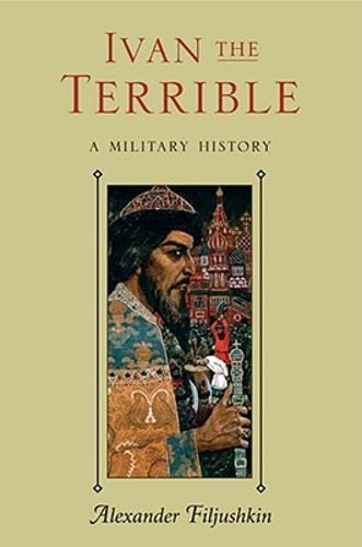 Ivan the Terrible: a Military History