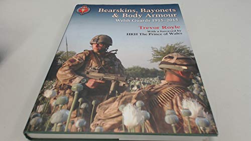Bearskins, Bayonets and Body Armour