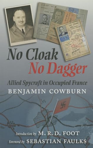 No Cloak, No Dagger: Allied Spycraft in Occupied France