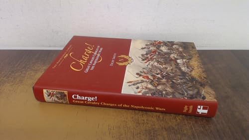 Charge! Great Cavalry Charges of the Napoleonic Wars