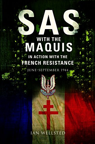 SAS with the Maquis in Action with the French Resistance