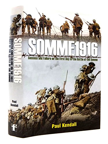 Somme 1916: Success and Failure on the First Day of the Battle of the Somme