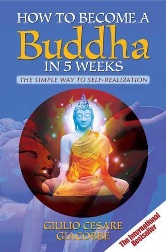 How to Become a Buddha in 5 Weeks