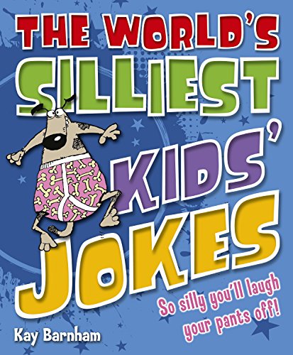 Worlds Sillest Kids Joke Book