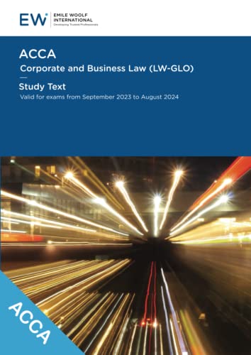 ACCA Corporate and Business Law (LW-GLO) Study Text - 2023-24 (ACCA - 2023-24)