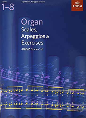 Organ Scales, Arpeggios and Exercises