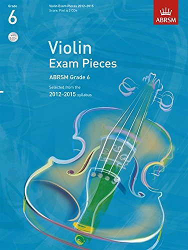 Violin Exam Pieces 2012-2015, ABRSM Grade 6, Score, Part & 2 CDs