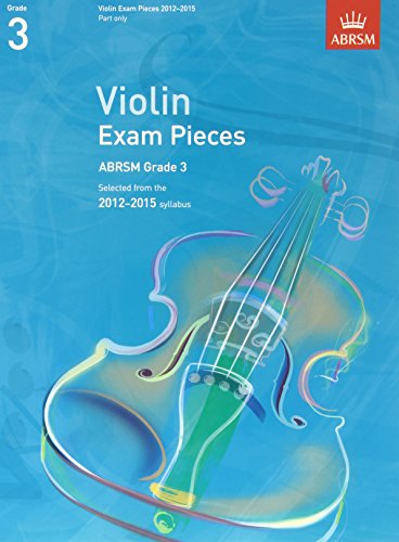 Violin Exam Pieces 20122015, ABRSM Grade 3, Part