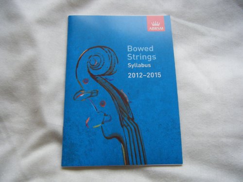 ABRSM SYLLABUS BOWED STRINGS 2012-2015