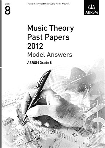 Music Theory Past Papers 2012 Model Answers, ABRSM Grade 8