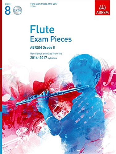 Flute Exam Pieces 2014-2017 2 CDs, ABRSM Grade 8