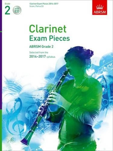 Clarinet Exam Pieces 2014-2017, Grade 2, Score, Part & CD
