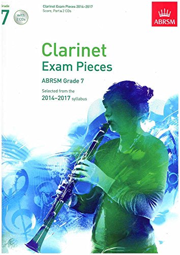 Clarinet Exam Pieces 2014-2017, Grade 7, Score, Part & 2 CDs