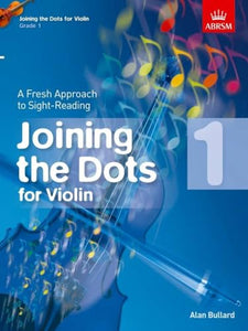 Joining the Dots for Violin, Grade 1 