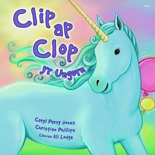 Cyfres Parc y Bore Bach: 2. Clip Ap Clop yr Ungorn