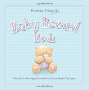 Forever Friends: Baby Record Book