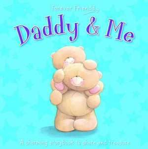 Forever Friends: Daddy & Me