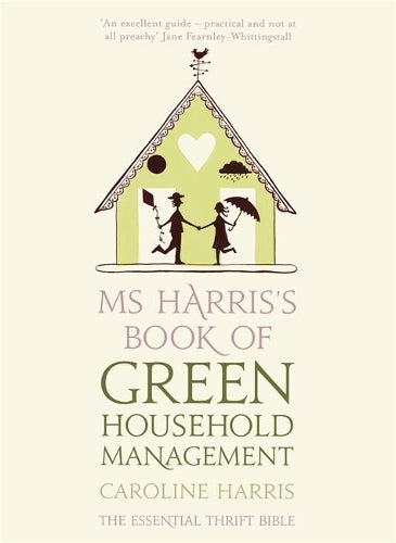 Ms Harris's Book of Green Household Management
