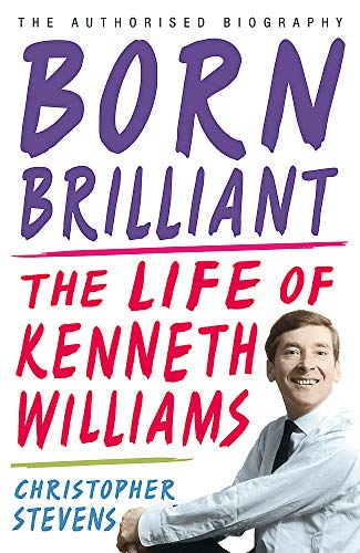 Kenneth Williams: Born Brilliant