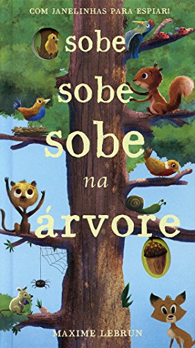 SOBE SOBE SOBE NA ÁRVORE: COM JANELINHAS PARA ESPIAR!
