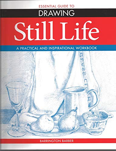 Essential Guide to Drawing: Still Life