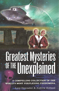 Greatest Mysteries of the Unexplained 