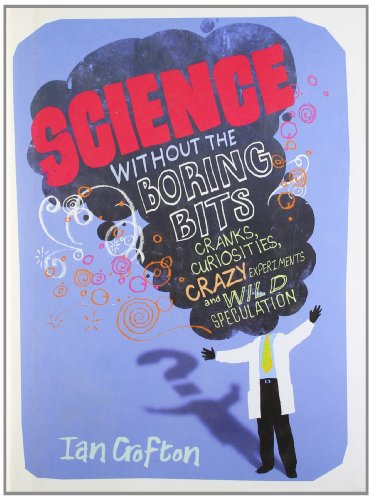 Science Without the Boring Bits