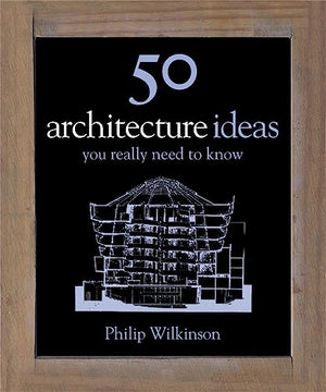 50 Architecture Ideas You Really Need to Know