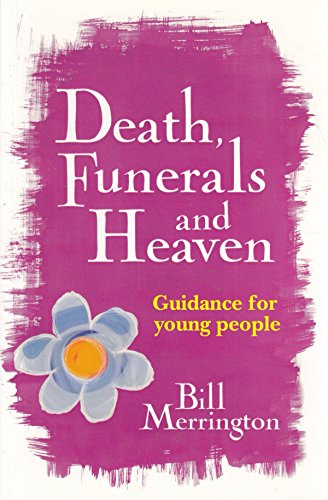 Death, Funerals and Heaven
