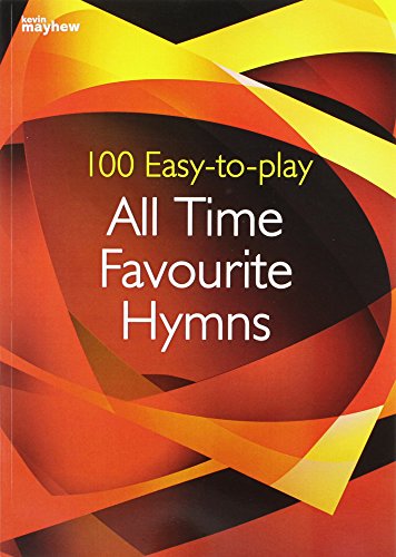 100 Easy-to-play All Time Favourite Hymns