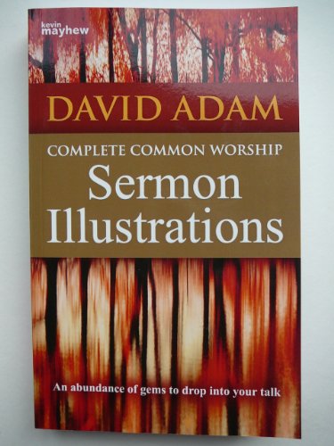Complete Common Worship Sermon Illustrations