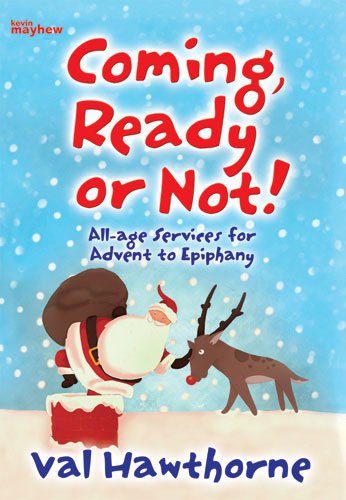 Coming, Ready or Not!