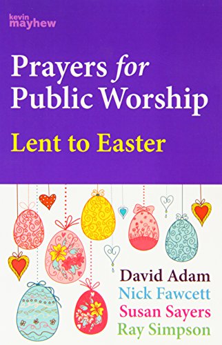 Prayers for Public Worship - Lent to Easter