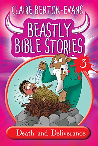 Beastly Bible Stories - Book 3 - Claire Benton-Evans [Paperback] Claire Benton-Evans [Paperback] Claire Benton-Evans [Paperback] Claire Benton-Evans [Paperback] Claire Benton-Evans