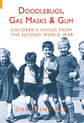 Doodlebugs, Gas Masks & Gum