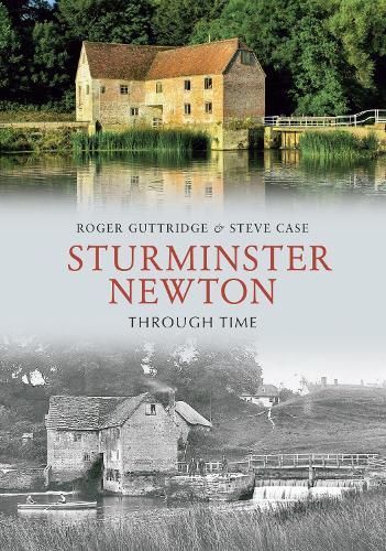 Sturminster Newton Through Time