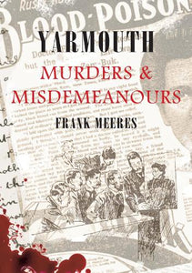 Yarmouth Murders & Misdemeanours 