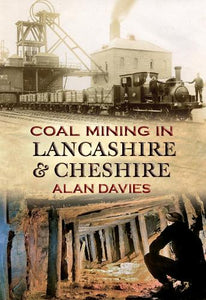 Coal Mining in Lancashire & Cheshire 