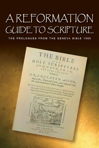 A Reformation Guide to Scripture